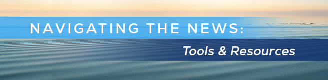 Navigating the News, Tools and Resources